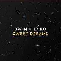 Dwin - Sweet Dreams (feat. Echo)