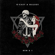 G-Eazy feat Halsey - Him & I