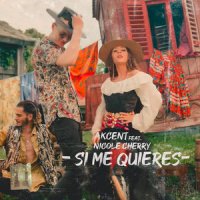 Akcent feat. Nicole Cherry - Si Me Quieres