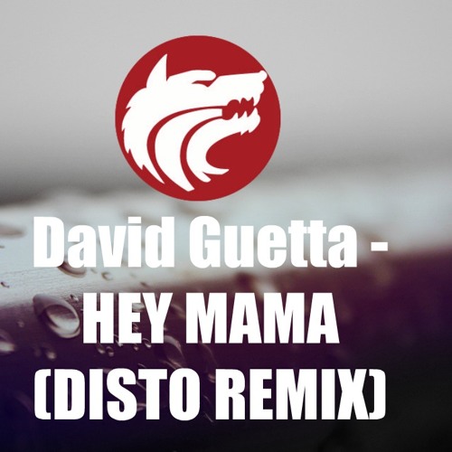 David Guetta feat. Nicky Minaj & Afrojack - Hey Mama (DISTO Remix)