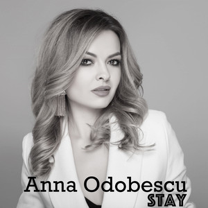 Anna Odobescu - Stay