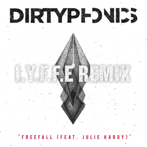 Dirtyphonics ft. 12th Planet -  Freefall (I.Y.F.F.E Remix)