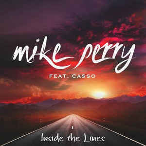 Mike Perry feat. Casso - Inside The Lines
