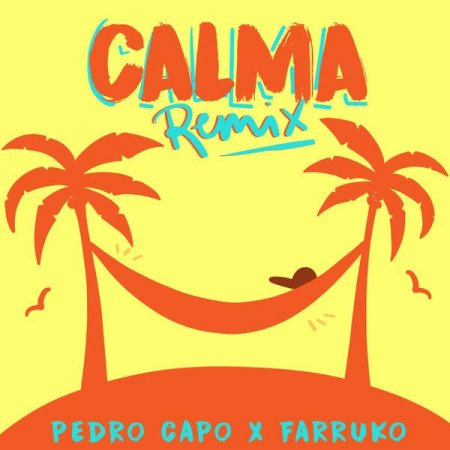 Pedro Capo ft. Farruko - Calma (Remix)