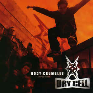 Dry Cell -  Body Crumbles