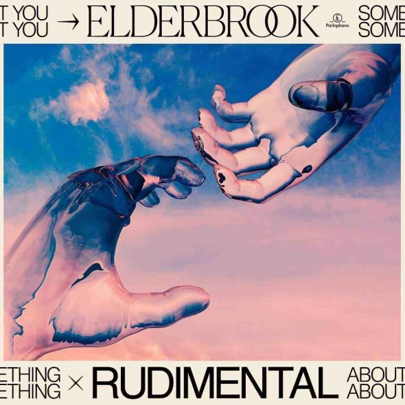 Elderbrook feat Rudimental -  Something About You