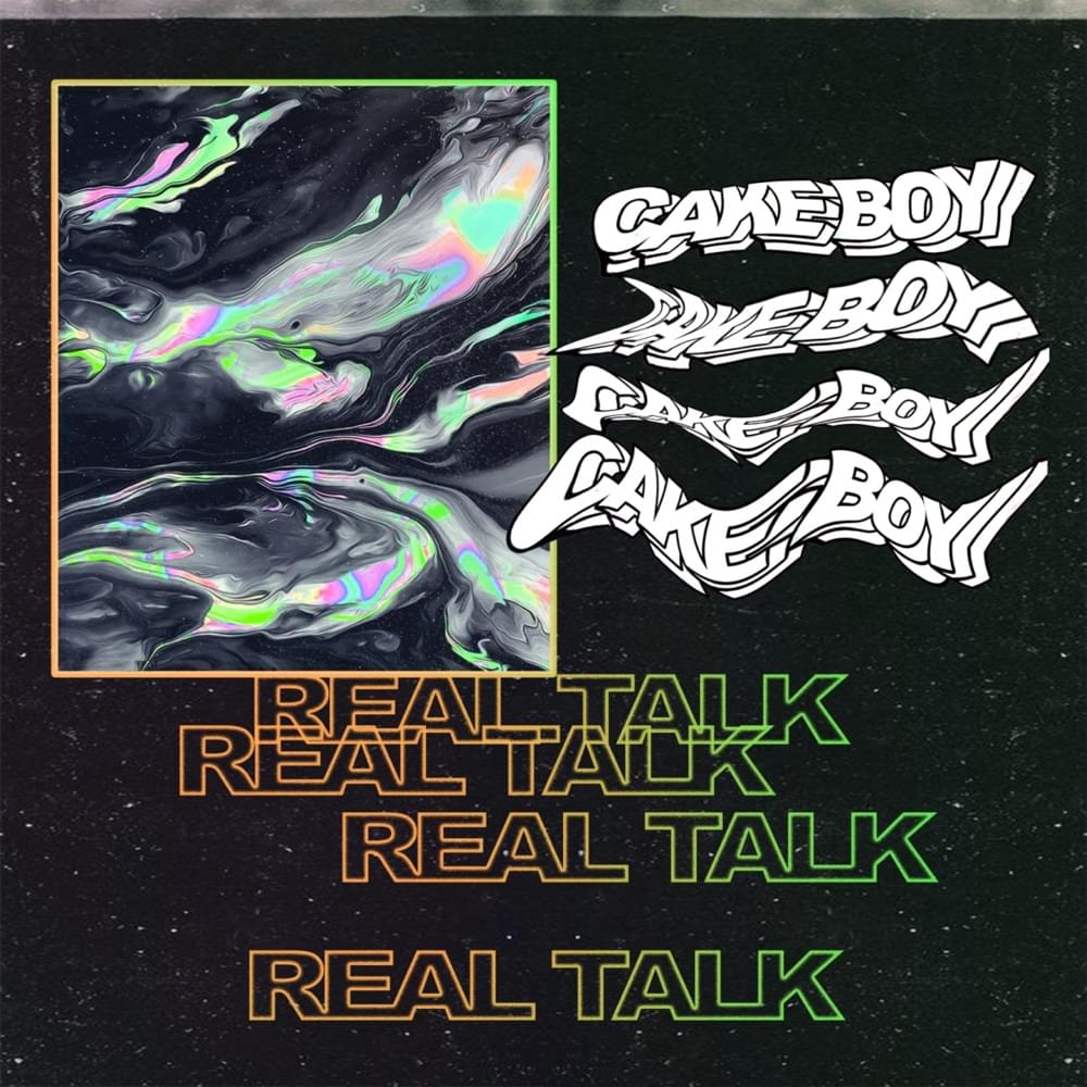 Cakeboy -  REAL TALK (prod. by Slidinmoon)
