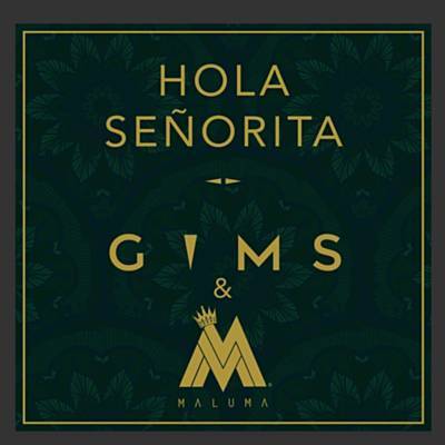 GIMS feat. Maluma - Hola Senorita