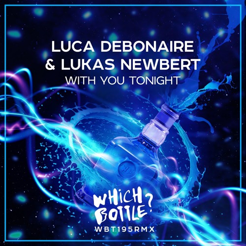 Luca Debonaire feat Lukas Newbert - With You Tonight (Radio Edit)