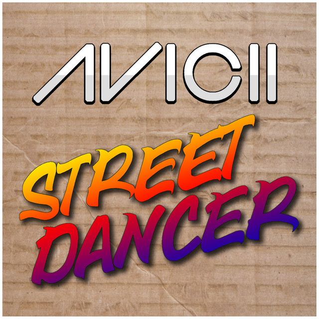 Avicii - Street Dancer (Tristan Garner Remix)