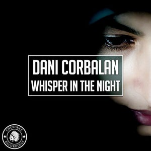 Dani Corbalan - Whisper In The Night (Radio Edit)