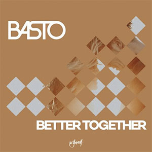 Basto - Better Together