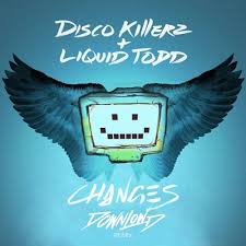 Disco Killerz, Liquid Todd - Changes