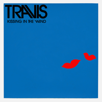 Travis - Kissing In The Wind