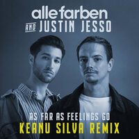 Alle Farben & Justin Jesso - As Far As Feelings Go (Keanu Silva Remix)