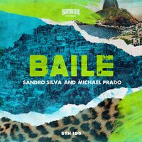 Sandro Silva & Michael Prado - Baile