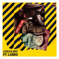 Livin R & Zeff feat. Labro - Cross The Line (Radio Edit)
