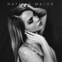 Natalie Major - Not Love