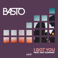 Basto - I Got You (feat. Nat Conway)