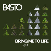 Basto - Bring Me To Life