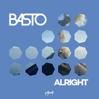 Basto - Alright