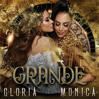 Gloria Trevi & Monica Naranjo - Grande