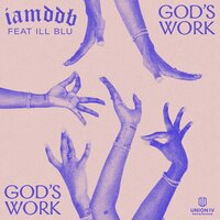 Iamddb feat. Ill Blu - God's Work