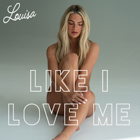 Louisa Johnson - Like I Love Me