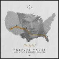 Kygo & Avicii feat. Sandro Cavazza - Forever Yours