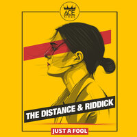 The Distance & Riddick - Just A Fool