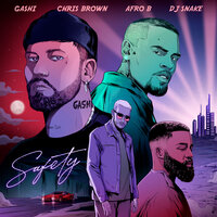 GASHI feat. DJ Snake & Afro B & Chris Brown - Safety 2020
