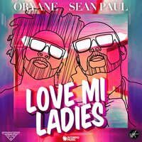 Oryane feat. Sean Paul - Love Mi Ladies