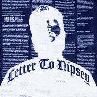 Meek Mill feat. Roddy Ricch - Letter To Nipsey