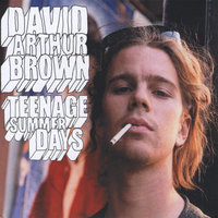 David Arthur Brown - Teenage Summer Days