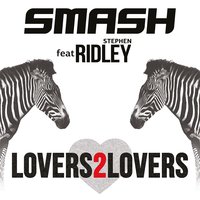 Dj Smash feat. Ridley - Lovers2Lovers
