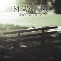 Stage Rockers - Im Waiting