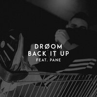 Droom feat. Pane - Back It Up