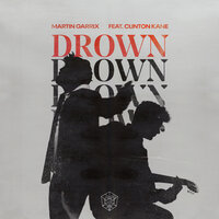 Martin Garrix & Clinton Kane - Drown