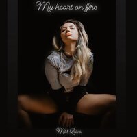 Miss Leiva - My Heart On Fire