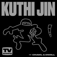Kuthi Jin - Crawl