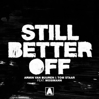 Armin van Buuren & Tom Staar feat. Mosimann - Still Better Off