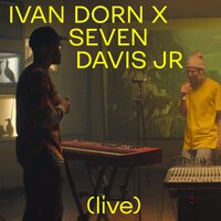 Иван Дорн feat. Seven Davis Jr. - Numbers (LIVE)
