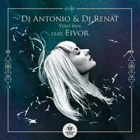 Dj Antonio & Dj Renat feat. Eivor - Verd Min