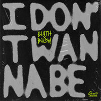 Blvth feat. Bülow - I Don't Wanna Be