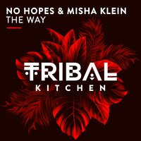 Misha Klein & No Hopes feat. Alex Menco & Motivee - The Way (Radio Edit)