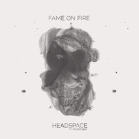 Fame on Fire feat. Poorstacy - HEADSPACE