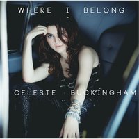 Celeste Buckingham - Never Be You