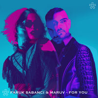 Faruk Sabanci & Maruv - For You