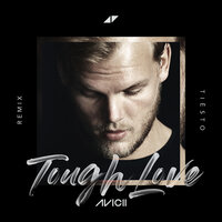 Avicii feat. Agnes & Vargas & Lagola - Tough Love (Tiesto Remix)