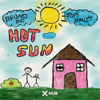 Bruno Be & Tom Bailey - Hot Sun